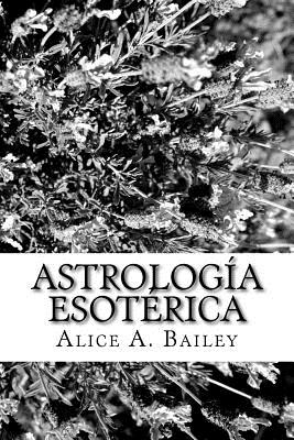 Astrologia Esoterica - Bailey, Alice A