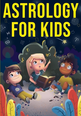 Astrology for Kids: A Fun Approach to Learning Star Signs - Press, Discover