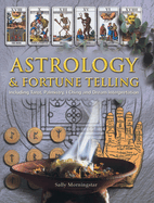 Astrology & Fortune Telling: Including Tarot, Palmistry, I Ching and Dream Interpretation