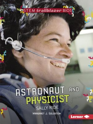 Astronaut and Physicist Sally Ride - Goldstein, Margaret J
