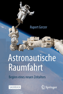 Astronautische Raumfahrt: Beginn Eines Neuen Zeitalters