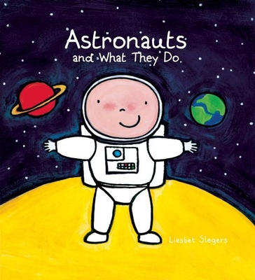 Astronauts and What They Do - Slegers, Liesbet