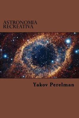 Astronomia Recreativa - Edibook (Editor), and Perelman, Yakov
