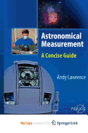 Astronomical Measurement: A Concise Guide
