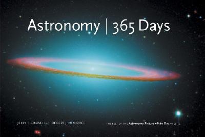 Astronomy: 365 Days - Bonnell, Jerry T, and Nemiroff, Robert J