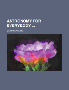Astronomy for Everybody