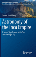 Astronomy of the Inca Empire: Use and Significance of the Sun and the Night Sky