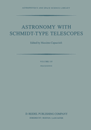 Astronomy with Schmidt-Type Telescopes: Proceedings of the 78th Colloquium of the International Astronomical Union, Asiago, Italy, August 30-September 2, 1983