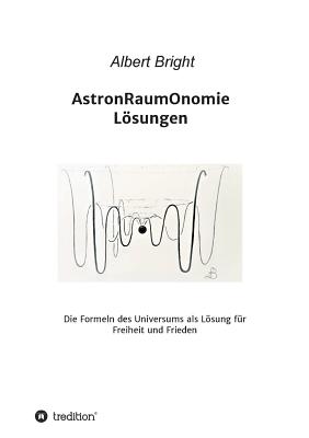 AstronRaumOnomie - Bright, Albert, and Rasch, Helmut