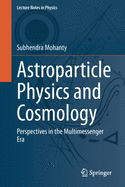 Astroparticle Physics and Cosmology: Perspectives in the Multimessenger Era