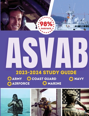 ASVAB Study Guide 2023-2024: Simplified Guide For Army, Airforce, Navy Coast Guard & Marines The Complete Exam Prep with Practice Tests and Insider Tips & Tricks Achieve a 98% Pass Rate on Your First Attempt! - Ace5, Svab