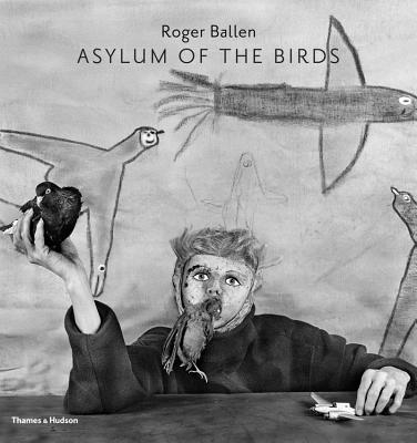 Asylum of the Birds - Ballen, Roger