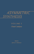 Asymmetric Synthesis: Volume 5