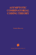 Asymptotic Combinatorial Coding Theory