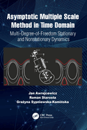 Asymptotic Multiple Scale Method in Time Domain: Multi-Degree-of-Freedom Stationary and Nonstationary Dynamics