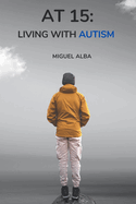 At 15: Living With Autism