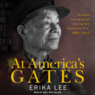 At America's Gates: Chinese Immigration During the Exclusion Era, 1882-1943