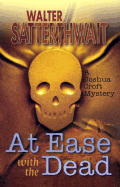 At Ease with the Dead: A Joshua Croft Mystery