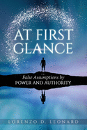 At First Glance: False Assumptions by Power and Authority