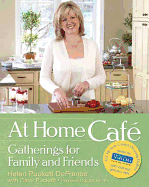 At Home Caf?: Gatherings for Family and Friends