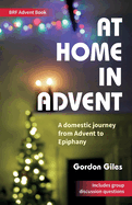 At Home in Advent: A domestic journey from Advent to Epiphany
