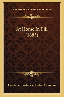 At Home In Fiji (1883) - Cumming, Constance Frederica Gordon