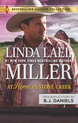 At Home in Stone Creek & Day of Reckoning: A 2-In-1 Collection - Miller, Linda Lael, and Daniels, B J