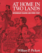 At Home in Two Lands: Intermediate Reading and Word Study - Pickett, William P