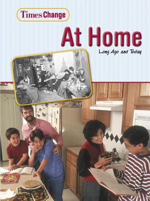 At Home: Long Ago and Today - Brent, Lynnette