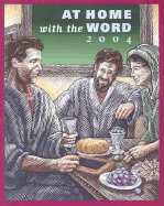 At Home with the Word 2004: Sunday Scriptures and Scripture Insights