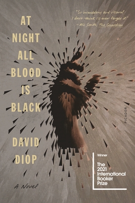 At Night All Blood Is Black - Diop, David, and Moschovakis, Anna (Translated by)