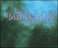 At Night I Pray [CD #1] - Wild Orchid