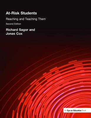 At Risk Students: Reaching and Teaching Them - Cox, Jonas, and Sagor, Richard