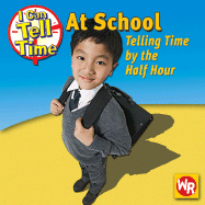 At School: Telling Time by the Half Hour - Procter, Alice