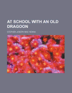 At School with an Old Dragoon