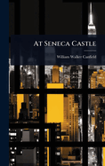 At Seneca Castle