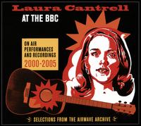 At the BBC: On-Air Performances & Recordings 2000-2005 - Laura Cantrell