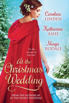 At the Christmas Wedding - Linden, Caroline, and Ashe, Katharine, and Rodale, Maya