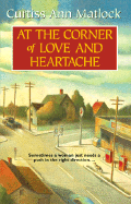 At the Corner of Love and Heartache - Matlock, Curtiss Ann