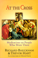 At the Cross: Meditations on People Who Were There