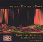 At the Desert's Edge - Robert Spring/J. B. Smith