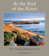 At the End of the River: The Coorong and Lower Lakes