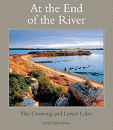 At the End of the River: the Coorong and Lower Lakes