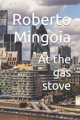 At the gas stove - Mingoia, Roberto