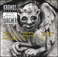 At the Grave of Richard Wagner - The Kronos Quartet