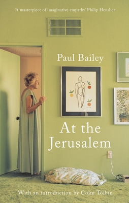 At the Jerusalem - Bailey, Paul, and Tibn, Colm (Introduction by)