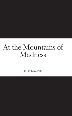 At the Mountains of Madness - Lovecraft, H P