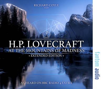 At the Mountains of Madness - Lovecraft, H. P., and Coyle, Richard (Read by)