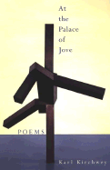 At the Palace of Jove Pa: Poems - Kirchwey, Karl