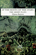 At the Roots of the Stars: The Short Plays